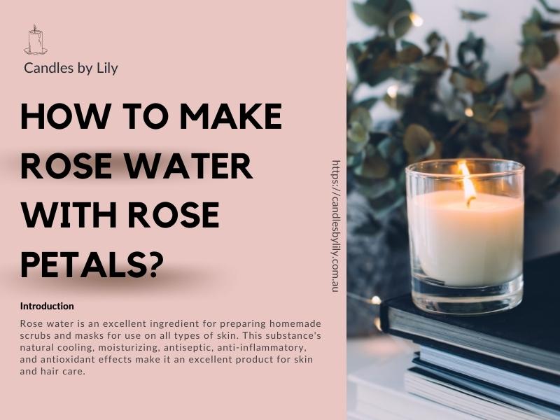 How to make rose water with rose petals