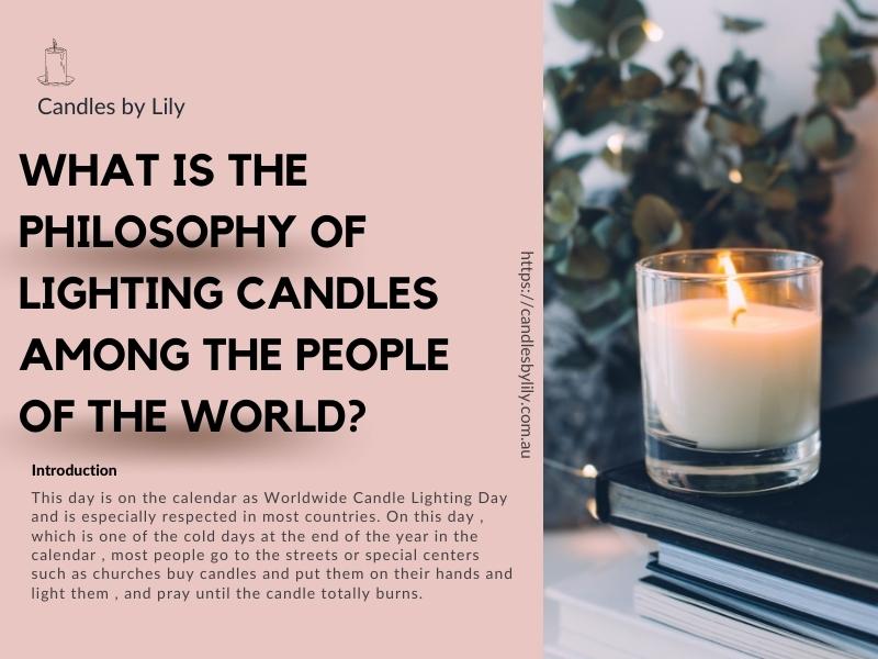 What is the philosophy of lighting candles among the people of the world