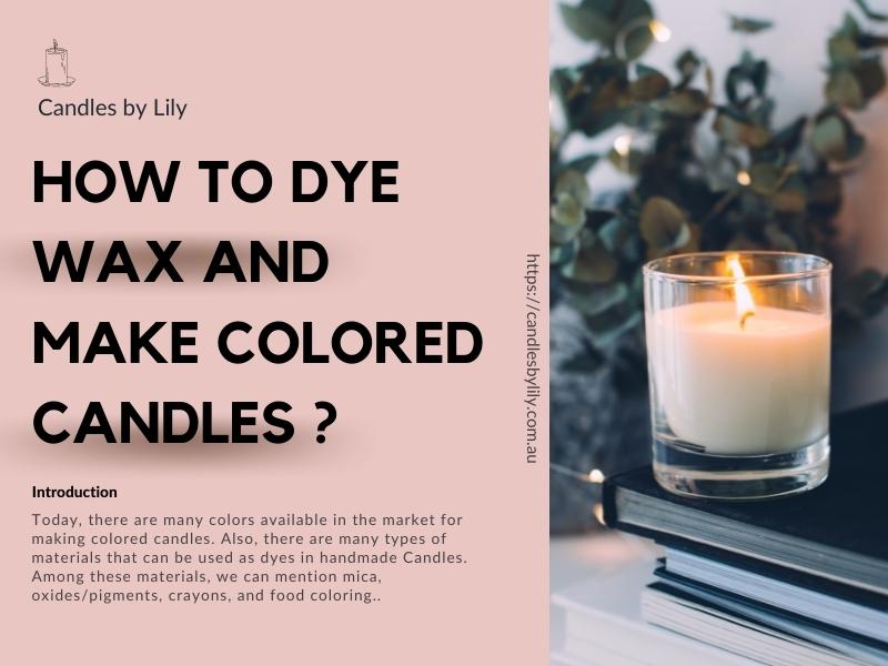 How to dye wax and make colored candles