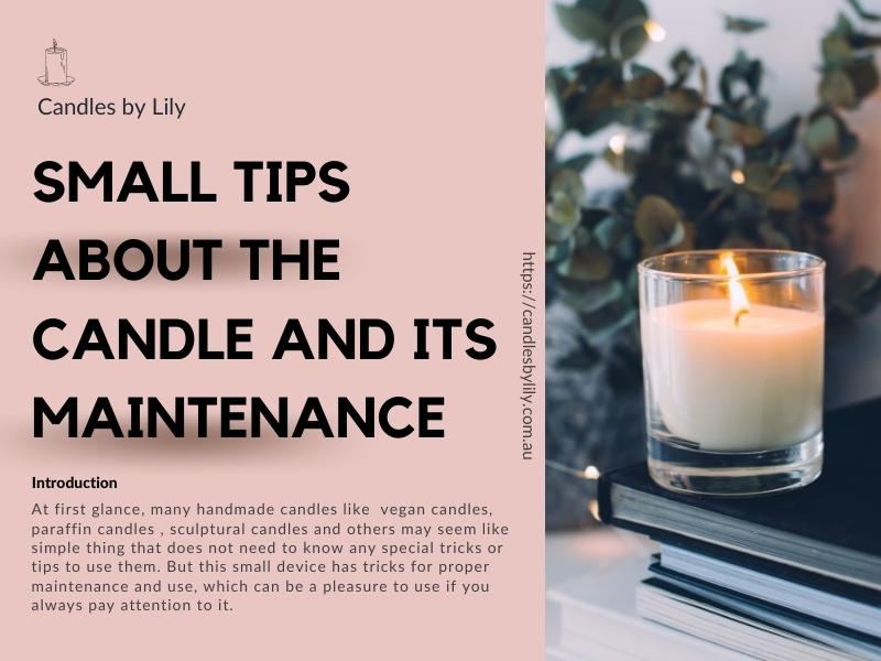 Small tips about the candle and its maintenance