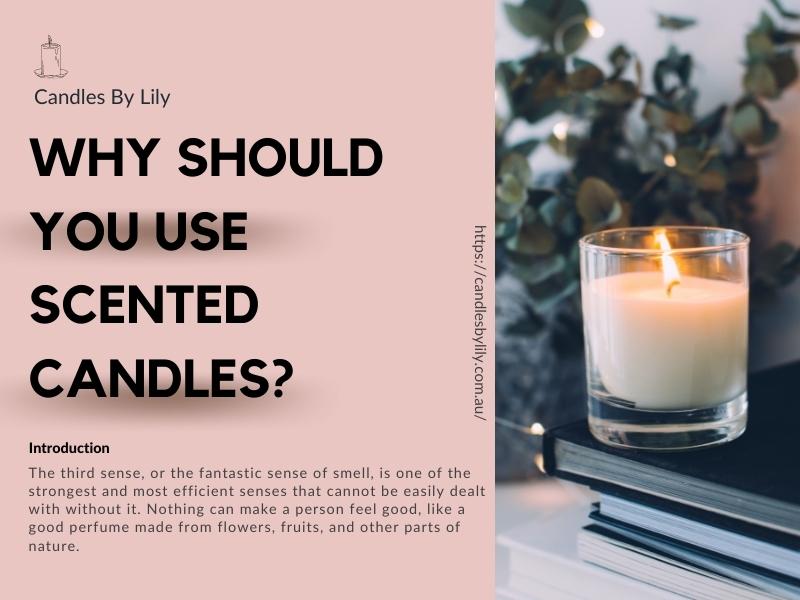 Why should you use scented candles